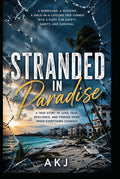Stranded In Paradise: A Story Of Love, Chaos, And Surviving The Unexpected