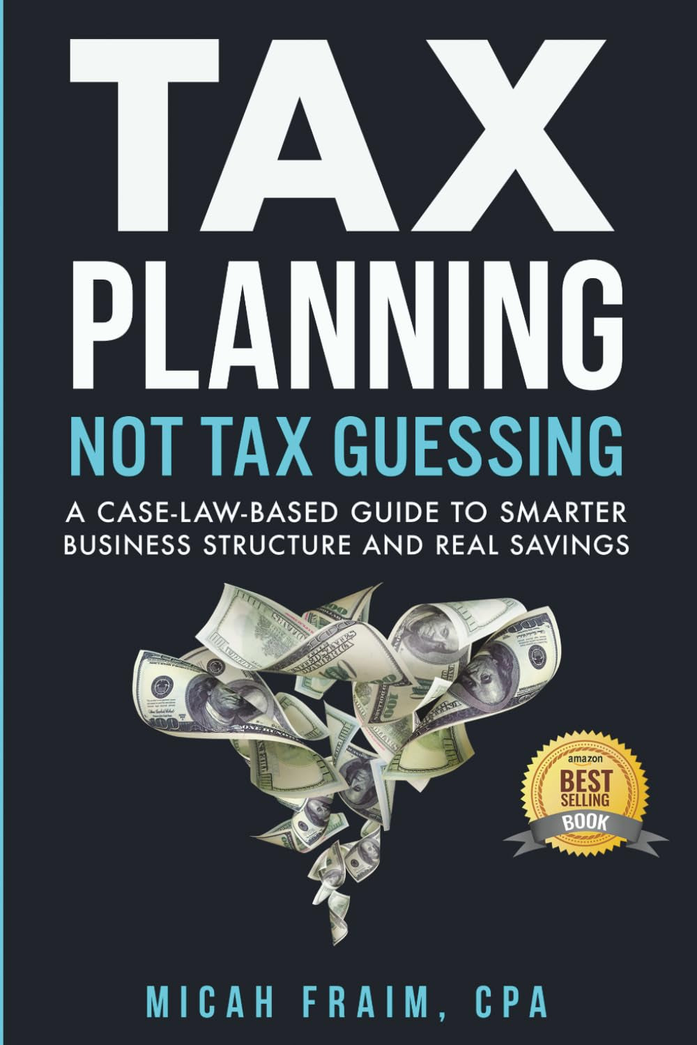 Tax Planning, Not Tax Guessing: A Case-Law-Based Guide to Smarter Business Structure and Real Savings