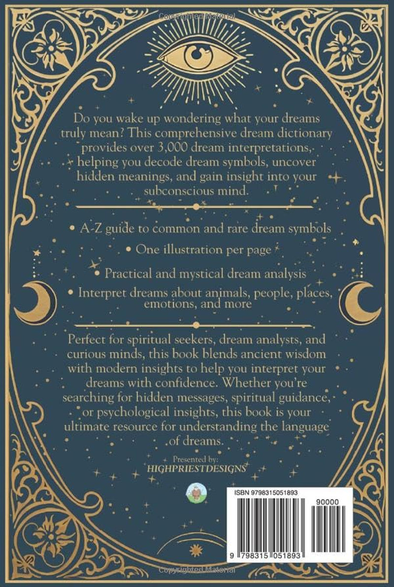 Dream Meanings: Dictionary of 3,000+ Symbols & Meanings, Understand and Interpret your Dreams: A Mystical and Practical Guide to Dream Interpretation and Analysis (Paths Through the Dreamworld)