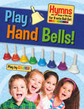 Play Hand Bells!: Hymns and Songs of Worship for 8 note Bell Set