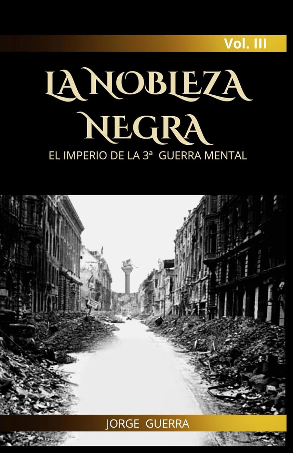 LA NOBLEZA NEGRA - El Imperio de la 3ª Guerra Mental (Spanish Edition)
