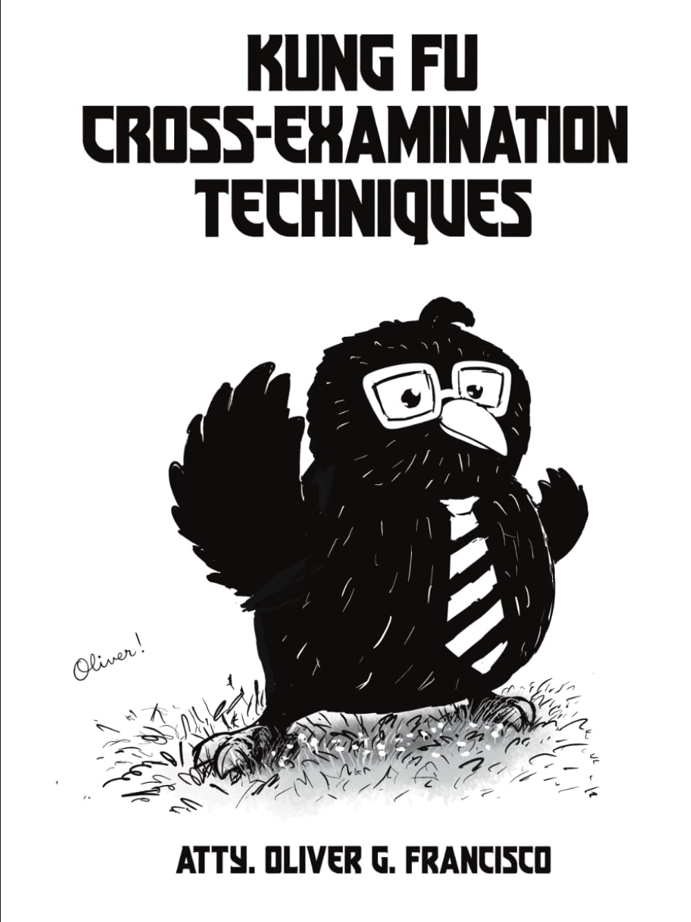 Kung Fu Cross-Examination Techniques: A Jackal and His Lawyer Book 0.5