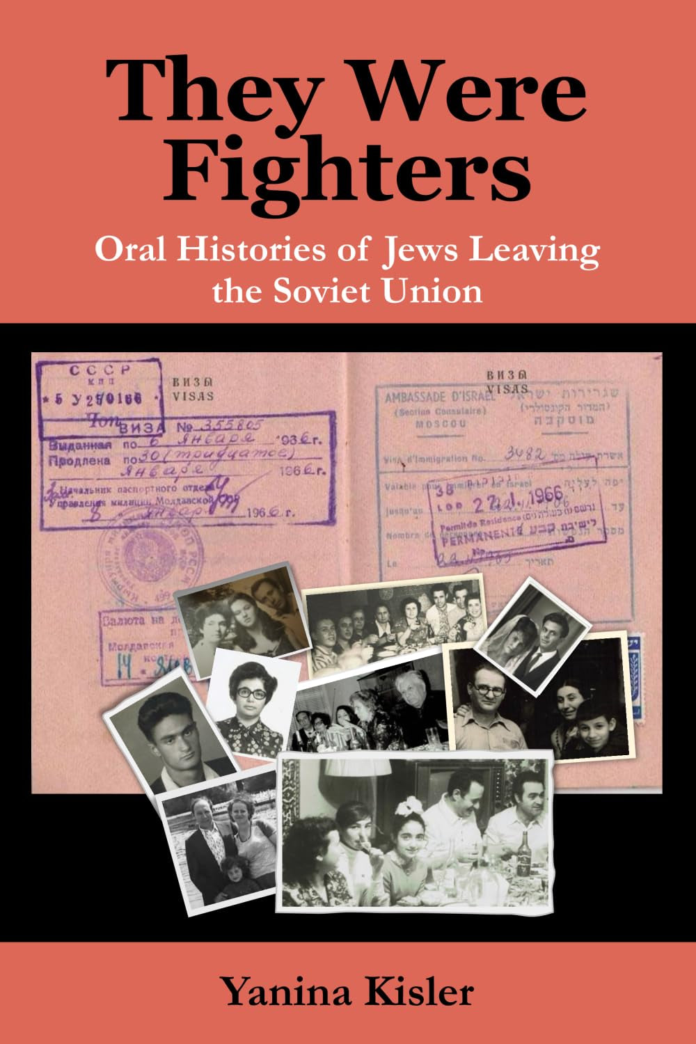 They Were Fighters: Oral Histories of Jews Leaving the Soviet Union