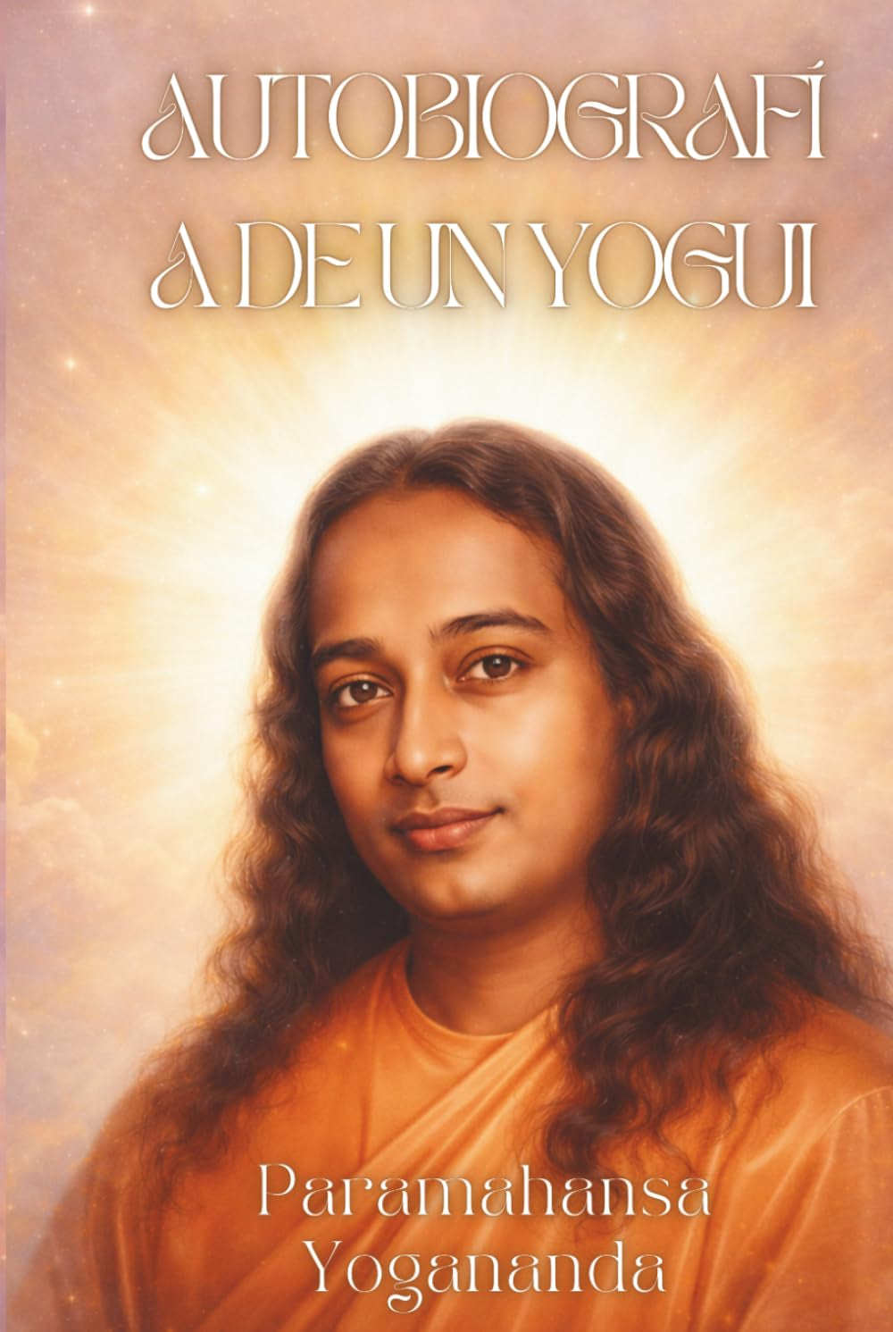Autobiografía de un Yogui (Edición original de 1946): Paramahansa Yogananda (Spanish Edition)