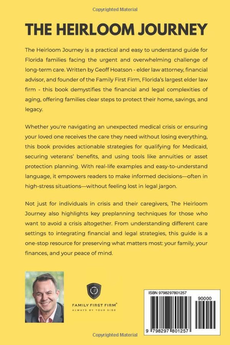 The Heirloom Journey: The Floridian’s Guide to Protecting EVERYTHING from Long-Term Care