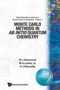 Monte Carlo Methods In Ab Initio Quantum Chemistry (World Scientific Lecture and Course Notes in Chemistry ; Vol. 1)