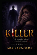 Killer: He Loved Her Perfectly... Until She Learned the Truth