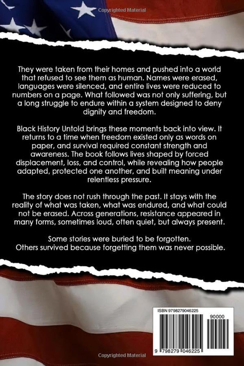 Black History Untold: 15 Powerful Chapters That Reveal the Truth Behind America’s Past (A must have gift for truth seekers and history lovers)
