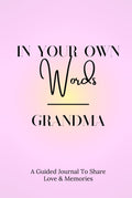 In Your Own Words - Grandma: A Guided Journal To Share Love & Memories (In Your Own Words Guided Journal Collection)