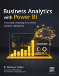 Business Analytics with Power BI: From Data Modeling to AI Driven Decision Intelligence