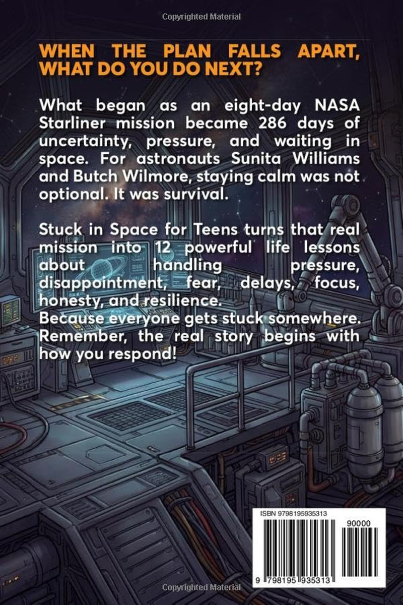 Stuck in Space: 12 Powerful Life Skills for Teens From NASA’s Starliner Mission (Life Skills For Teens Series)