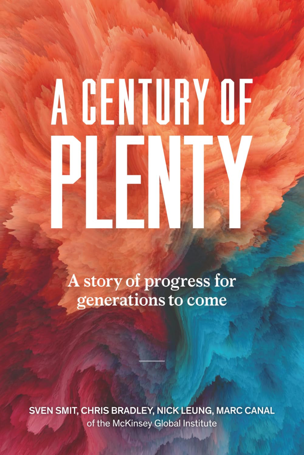 A Century of Plenty: A Story of Progress for Generations to Come