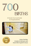700 Births: A Doula’s Survival Guide to Hospital Births