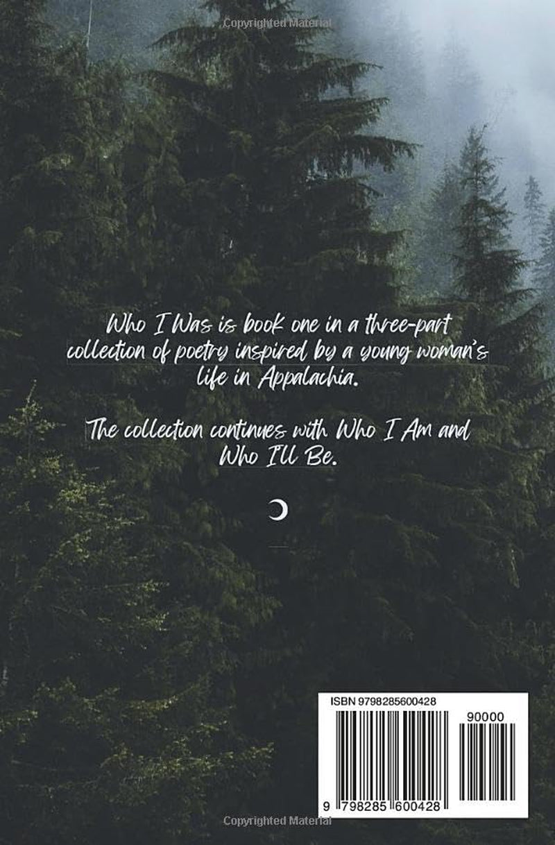 Who I Was: A Collection of Poetry (The Phases Collection)
