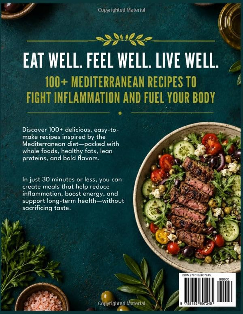 Mediterranean Anti-Inflammatory Cookbook for Seniors: Easy 30-Minute Meals for Joint Comfort, Heart Health & Better Digestion Includes a 30-Day Meal Plan for Simple Everyday Cooking