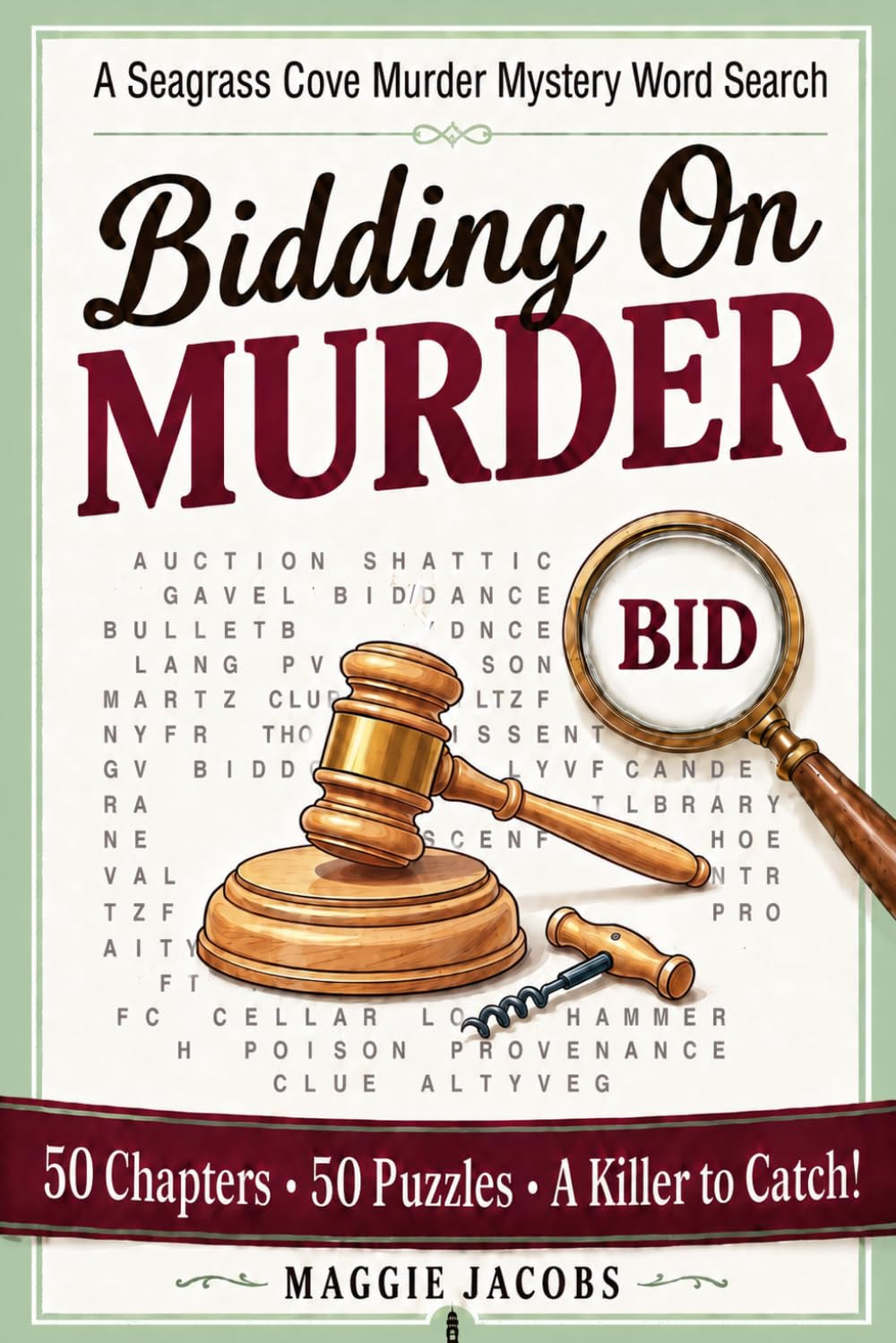 Bidding On Murder: A Cozy Murder Mystery Word Search Book 2 - Enjoy A Great Cozy Mystery - Solve The 50 Puzzles And Catch The Killer - An Interactive ... Cove Cozy Murder Mystery Word Search 3 Books)