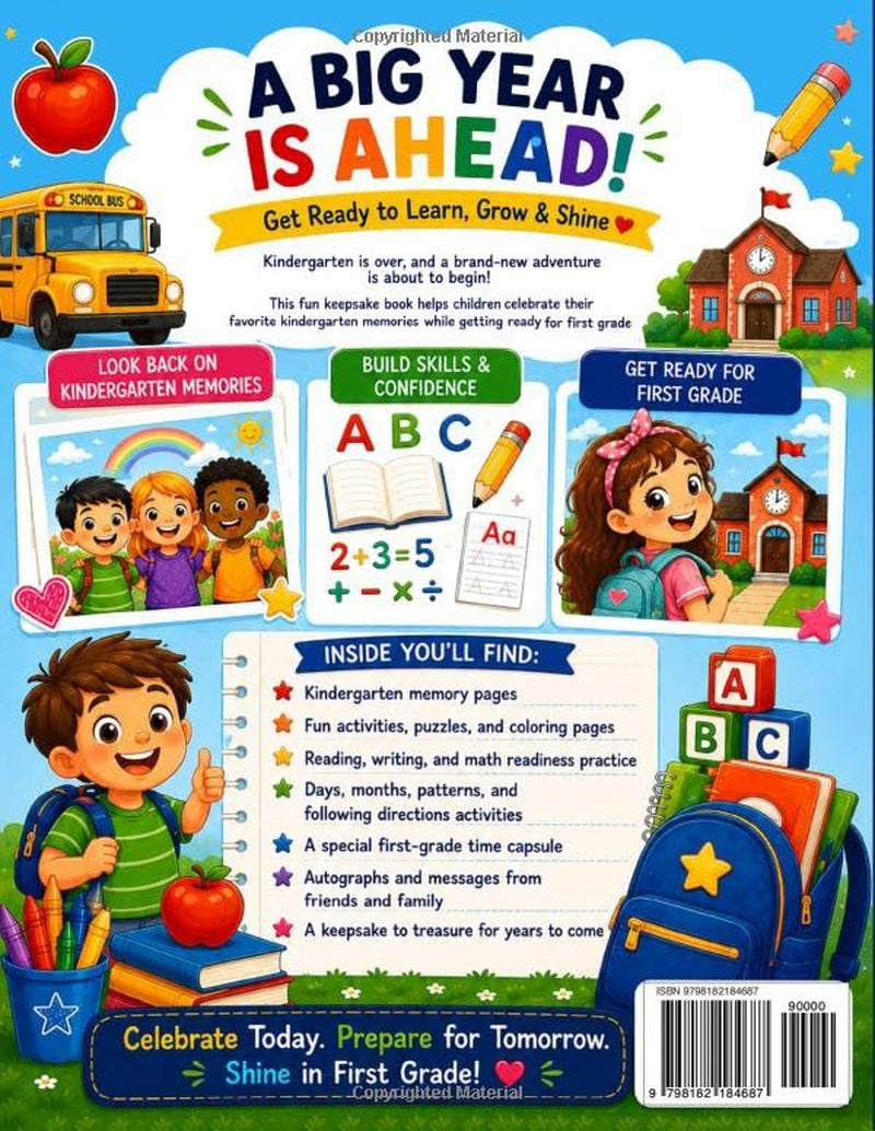 I Graduated Kindergarten! Ready for First Grade!: A Summer Fun Activity Book, Back-to-School First Grade Readiness Workbook & Kindergarten Memory Book for Ages 5–7