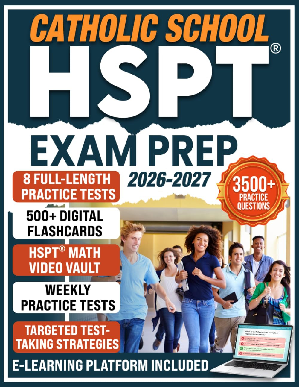 Catholic School HSPT Full Exam Prep: Everything Your Child Needs to Prepare for the HSPT - Includes 8 Full-Length Tests, 3,500+ Practice Questions, 500+ Digital Flashcards & a Realistic Exam Simulator