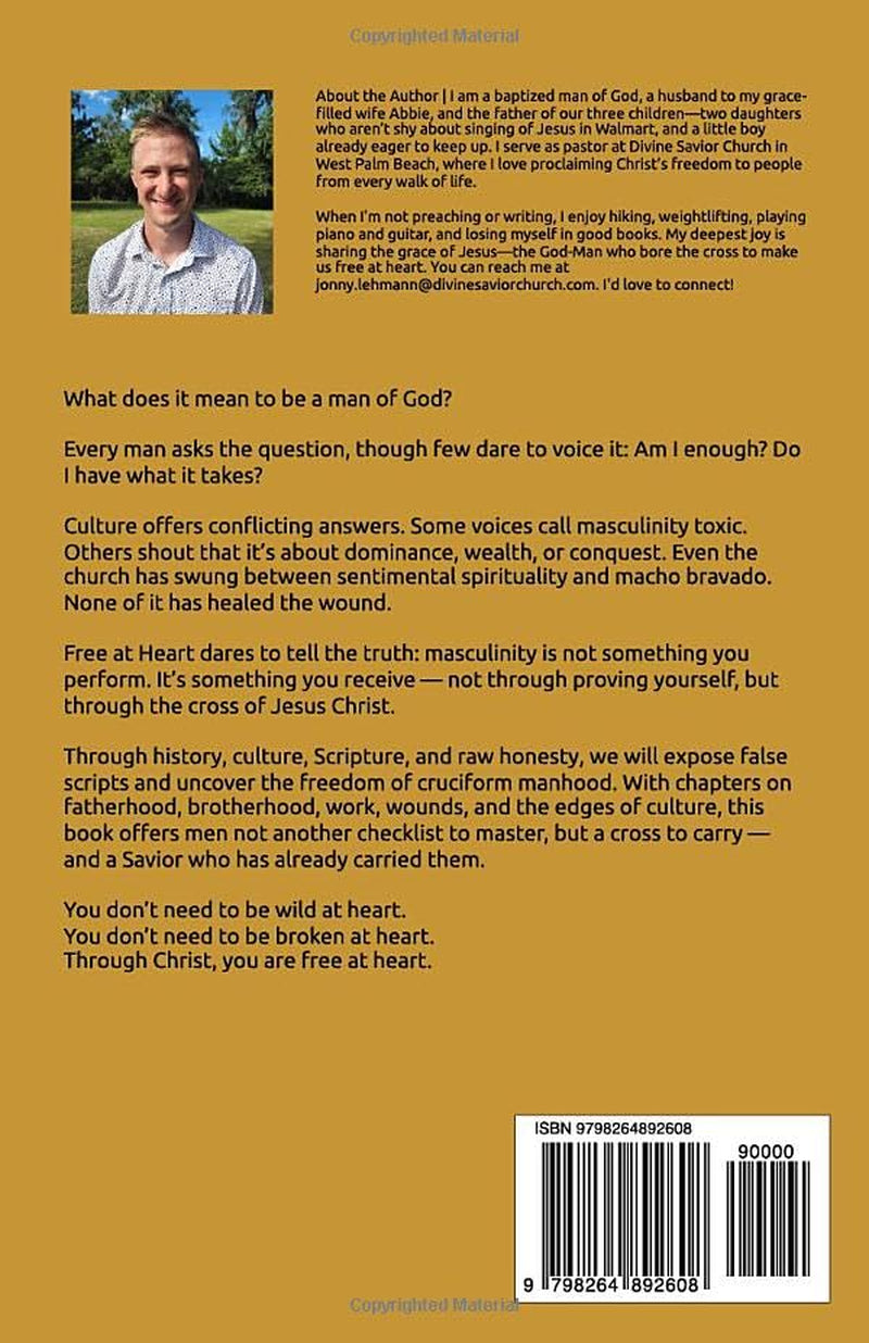 Free At Heart: Christian Masculinity at the Cross