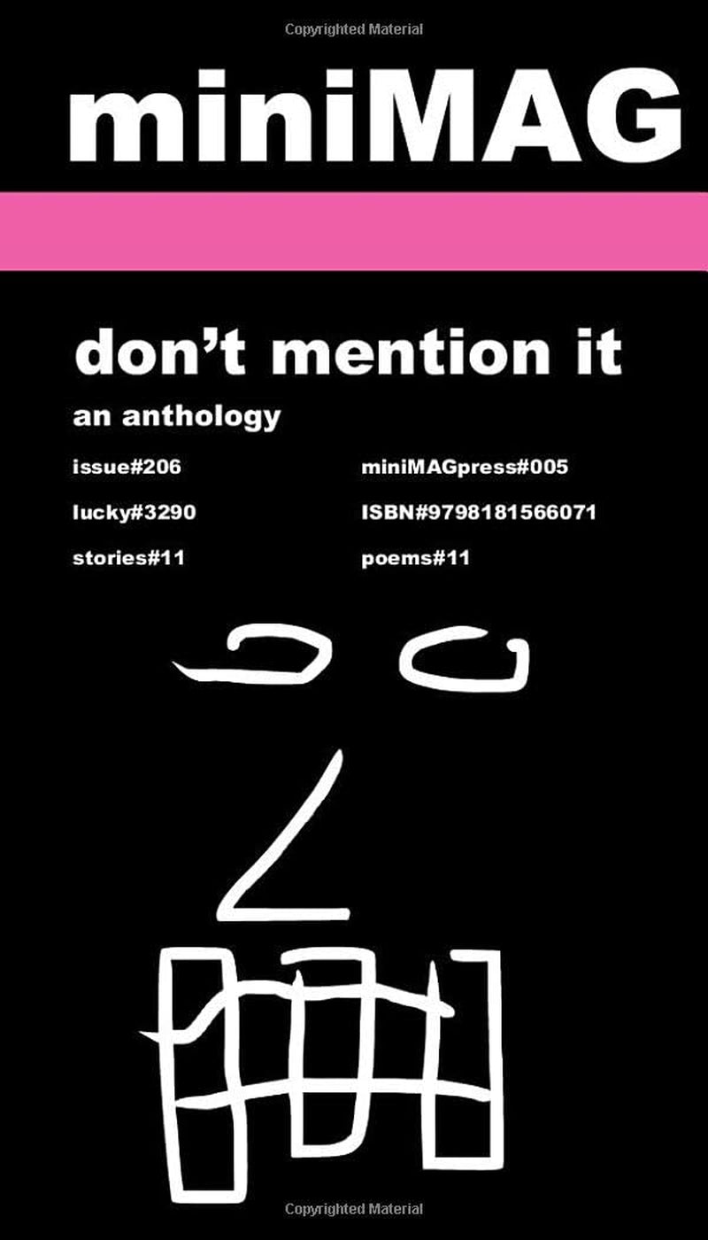 Don't Mention It: miniMAG Issue206 (miniMAGpress Anthology)