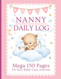 Nanny Daily Log: Large 150 Page - A4 Size Toddler & Baby Journal for Caregivers to Track Sleep, Diapers, Feeding & More.