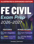 FE CIVIL EXAM PREP 2026 – 2027: Expanded Edition with Detailed Review Aligned to NCEES Specifications, 1300+ Questions and Answers and Hours of E-Learning Access to Pass the Exam
