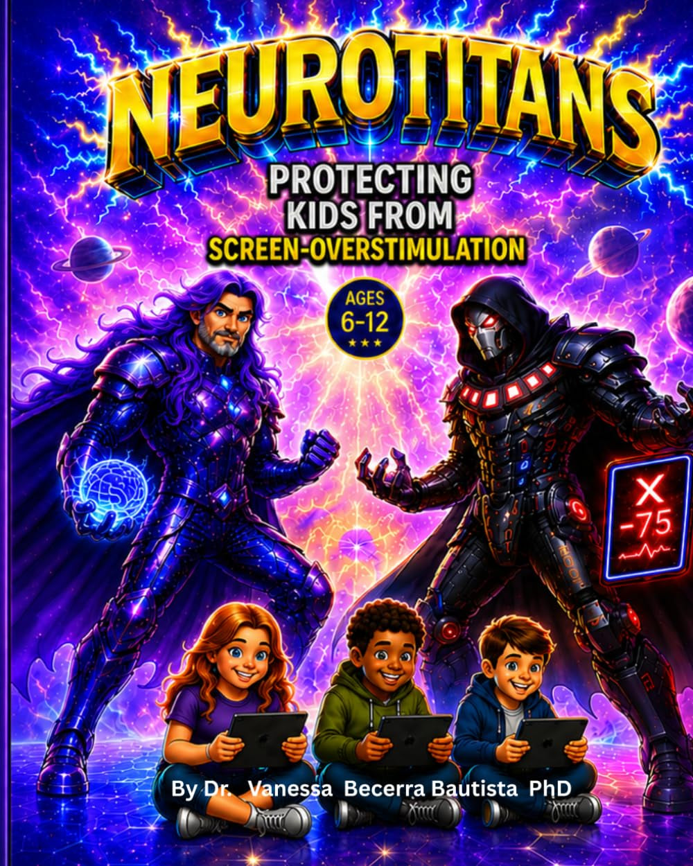 NEUROTITANS: Protecting Kids from Screen OVERSTIMULATION