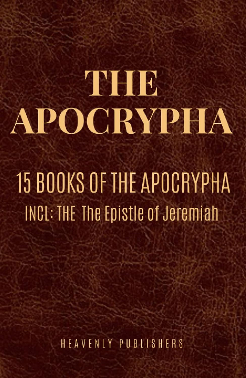 The Apocrypha: 15 Books of The Apocrypha (Annotated)