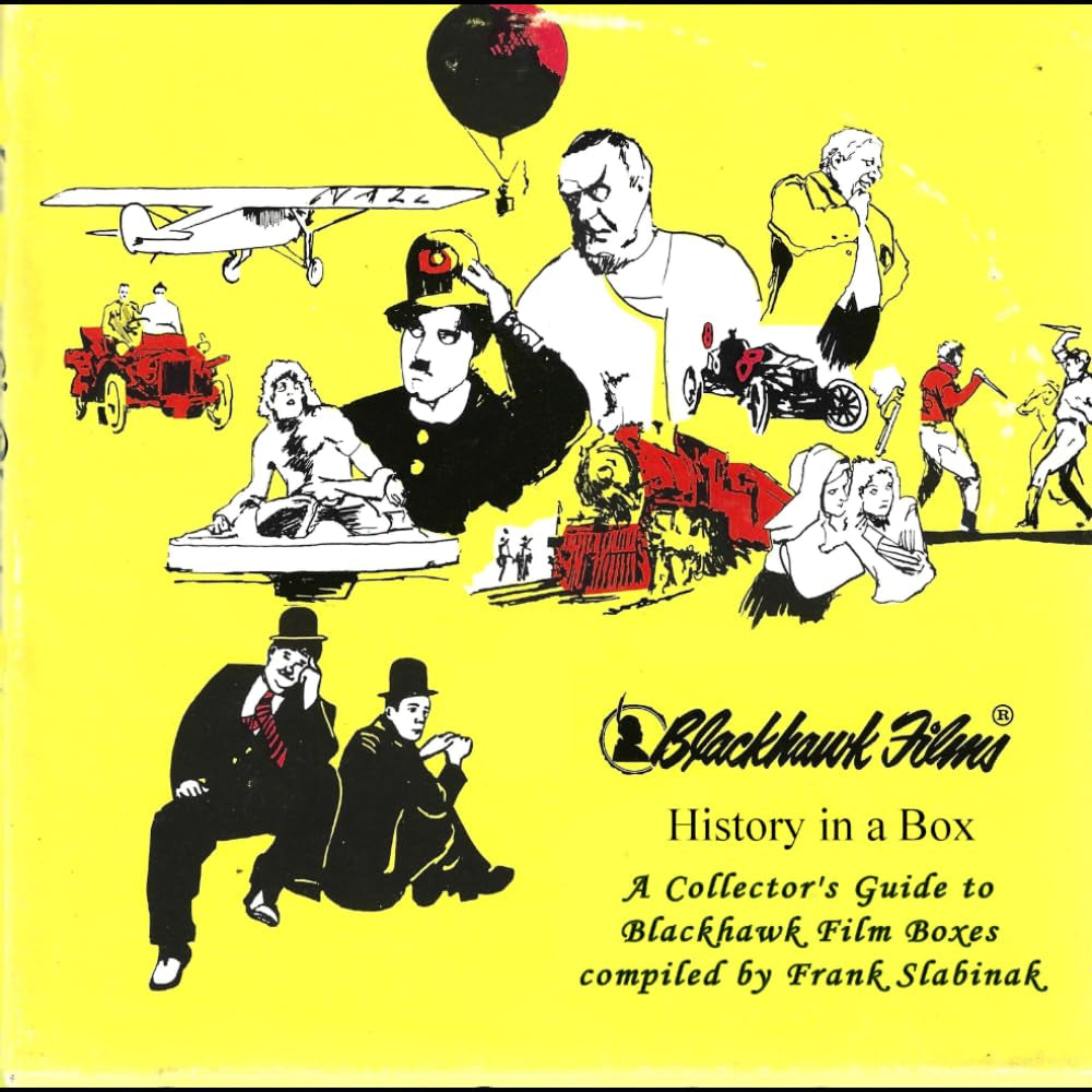 Blackhawk Films - History in a Box: A Collector's Guide to Blackhawk Film Boxes