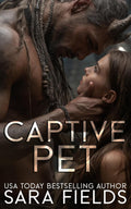 Captive Pet: A Dark Sci-Fi Romance