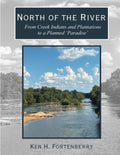 North of the River: From Creek Indians and Plantations to a Planned Paradise