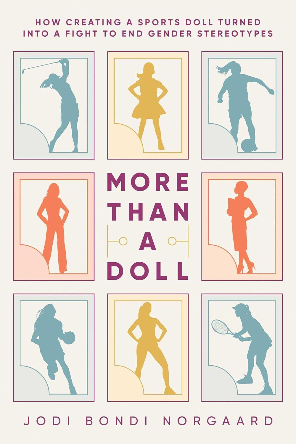 More Than a Doll: How Creating a Sports Doll Turned into a Fight to End Gender Stereotypes