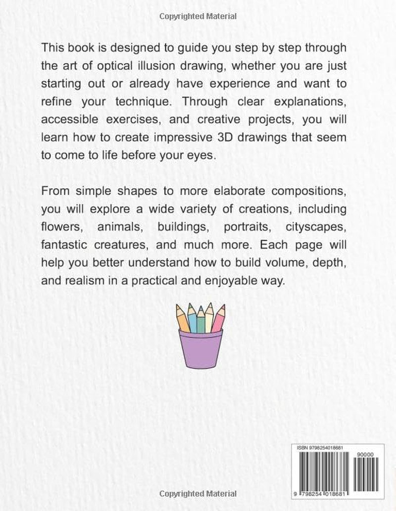 HOW TO DRAW ANYTHING 3D OPTICAL ILLUSIONS: Learn to Draw Optical Illusions and 3D Art for Children, Teens, and Adults