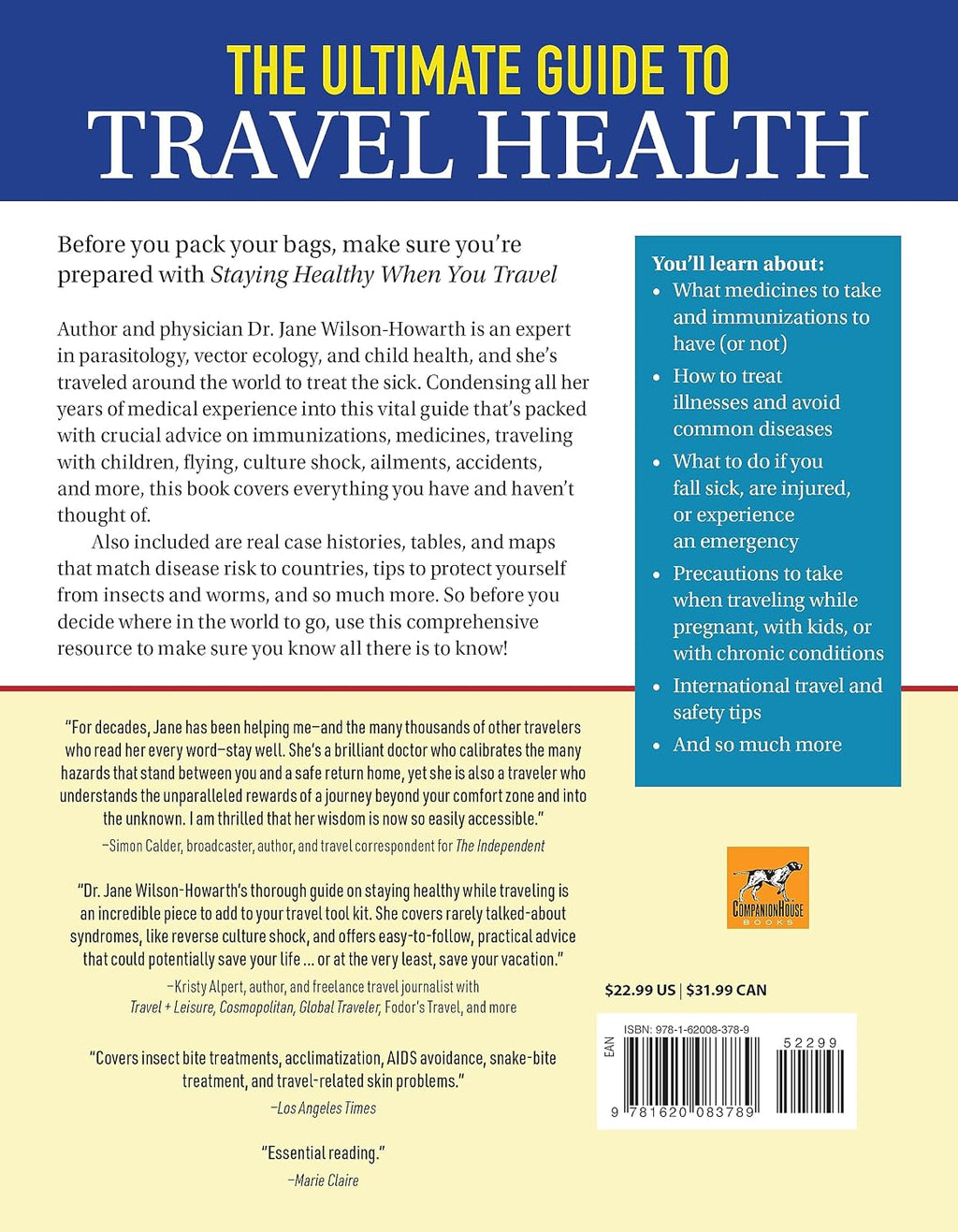 Staying Healthy When You Travel: Avoiding Bugs, Bites, Bellyaches, and More, New Edition (CompanionHouse Books) Doctor's Advice on Immunization, Precautions, What to Do When Illness Strikes, and More