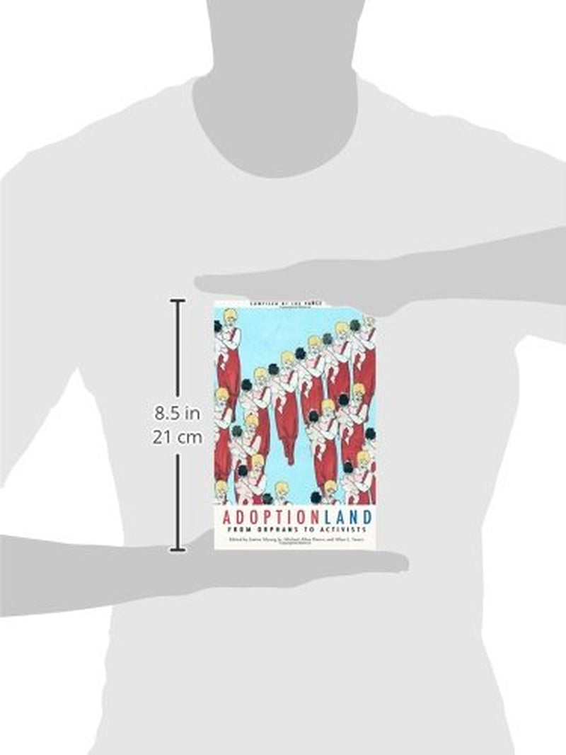 Adoptionland: From Orphans to Activists (Adoption Books for Adults)