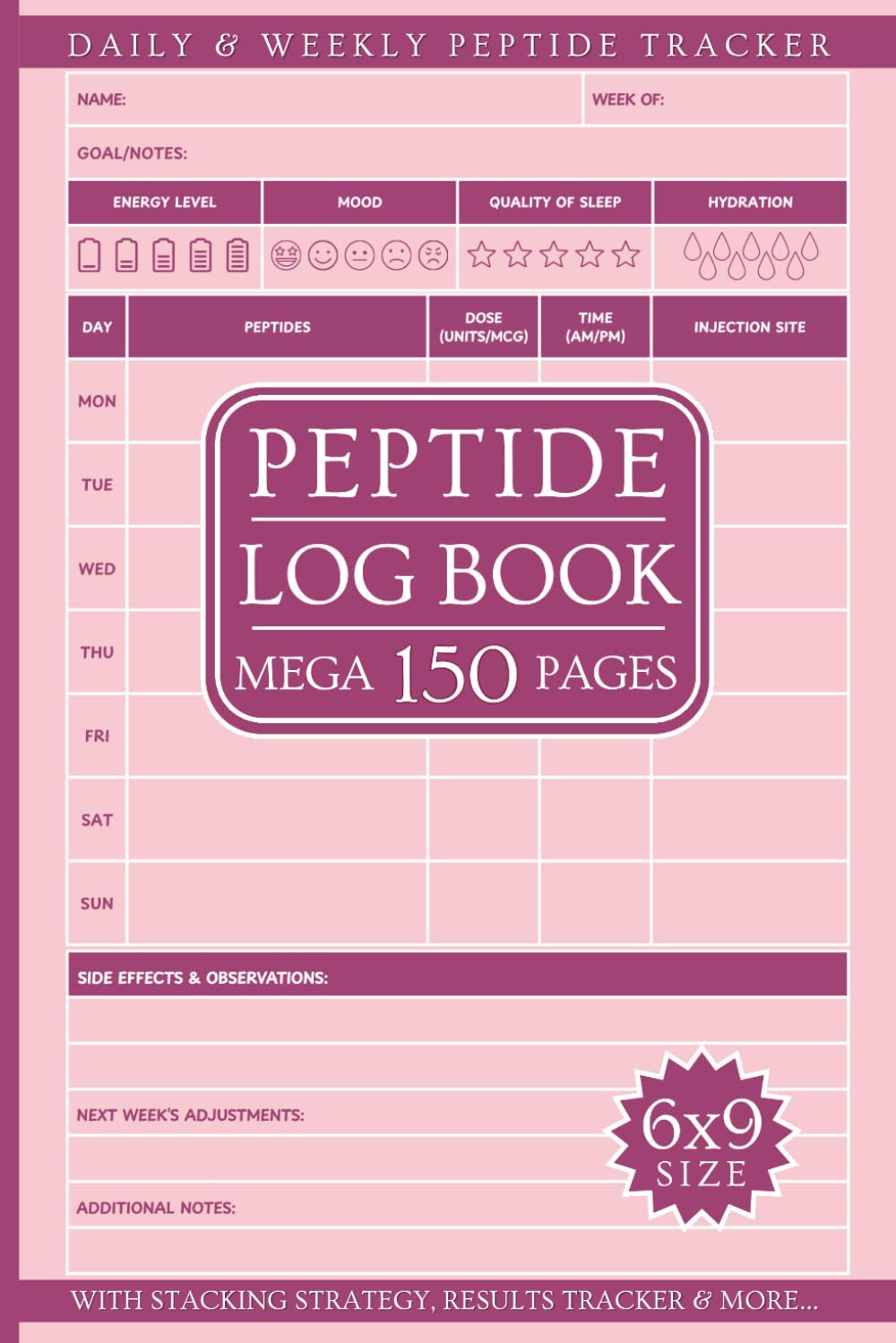 Peptide Logbook: Mega 150 Page All-in-One Daily & Weekly Tracker with Supplies List, Advanced Stacking Strategies, Results Tracker & More...