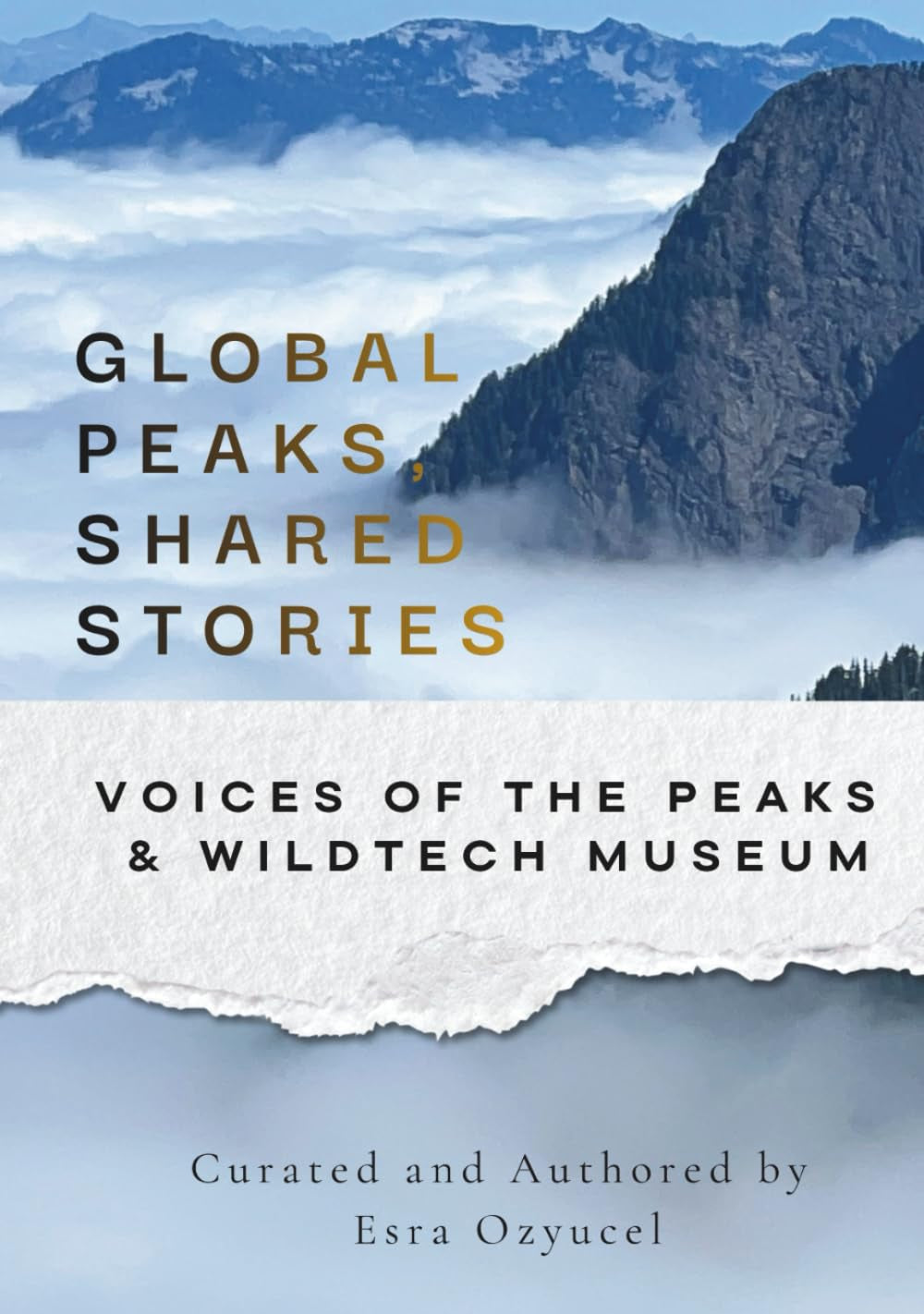 GLOBAL PEAKS, SHARED STORIES: Voices of the Peaks & WildTech Museum