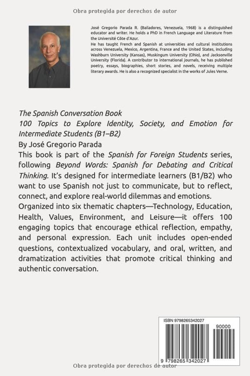The Spanish Conversation Book: 100 Topics to Explore Identity, Society, and Emotion for Intermediate Students (B1-B2) (Spanish for foreign Students) (Spanish Edition)