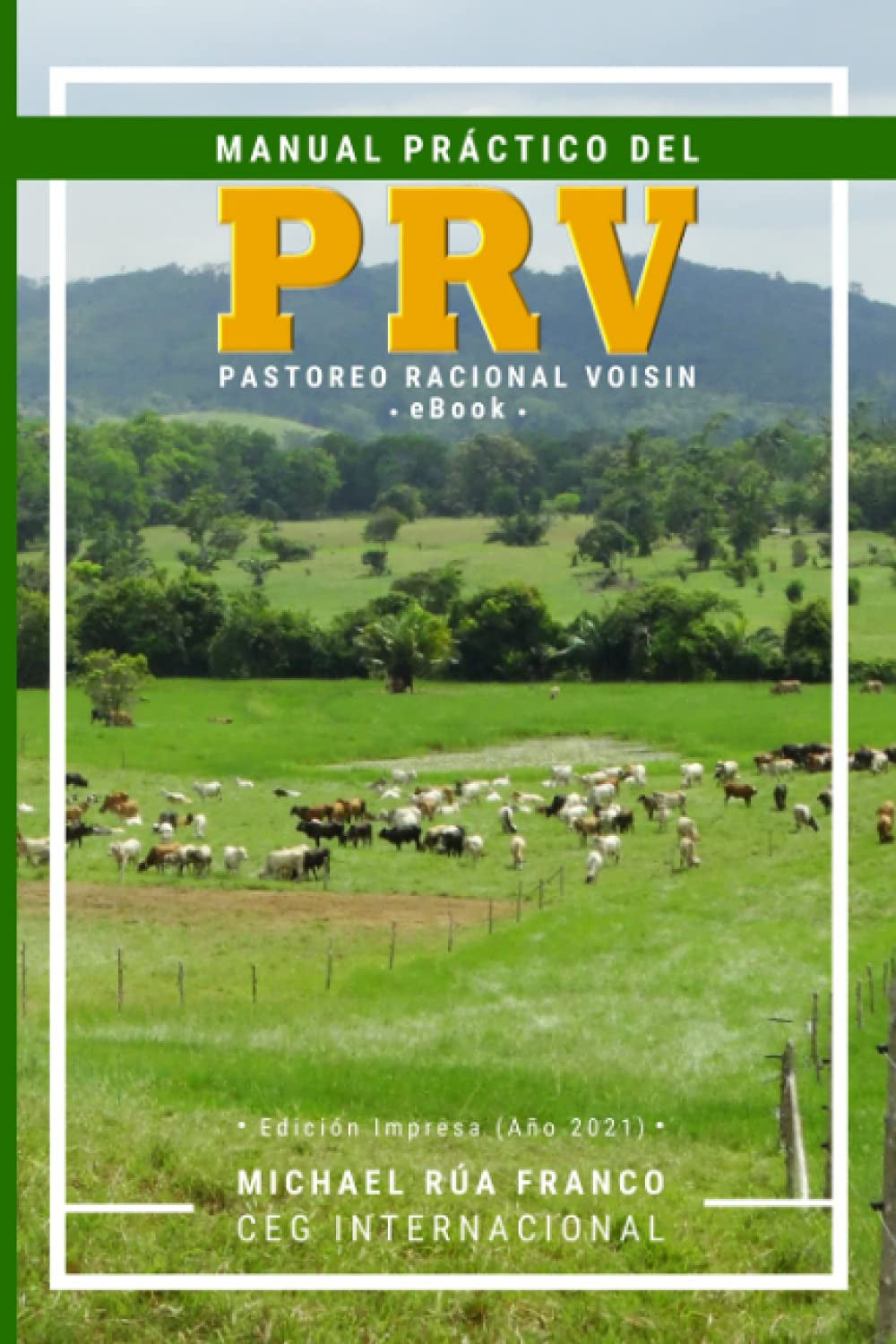Manual Práctico del Pastoreo Racional Voisin (PRV) (Spanish Edition)