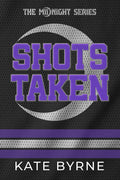 Shots Taken: A Pro Hockey, Coach’s Daughter Romance (The Midnight Series)