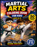 Martial Arts Coloring Book for Kids Ages 8–12: 50 Action-Packed Karate, Ninja & Taekwondo Fun-Filled Pages (Art Sorcery Kids Adventures)