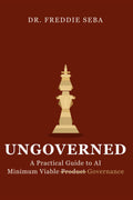 Ungoverned: A Practical Guide to AI Minimum Viable Governance