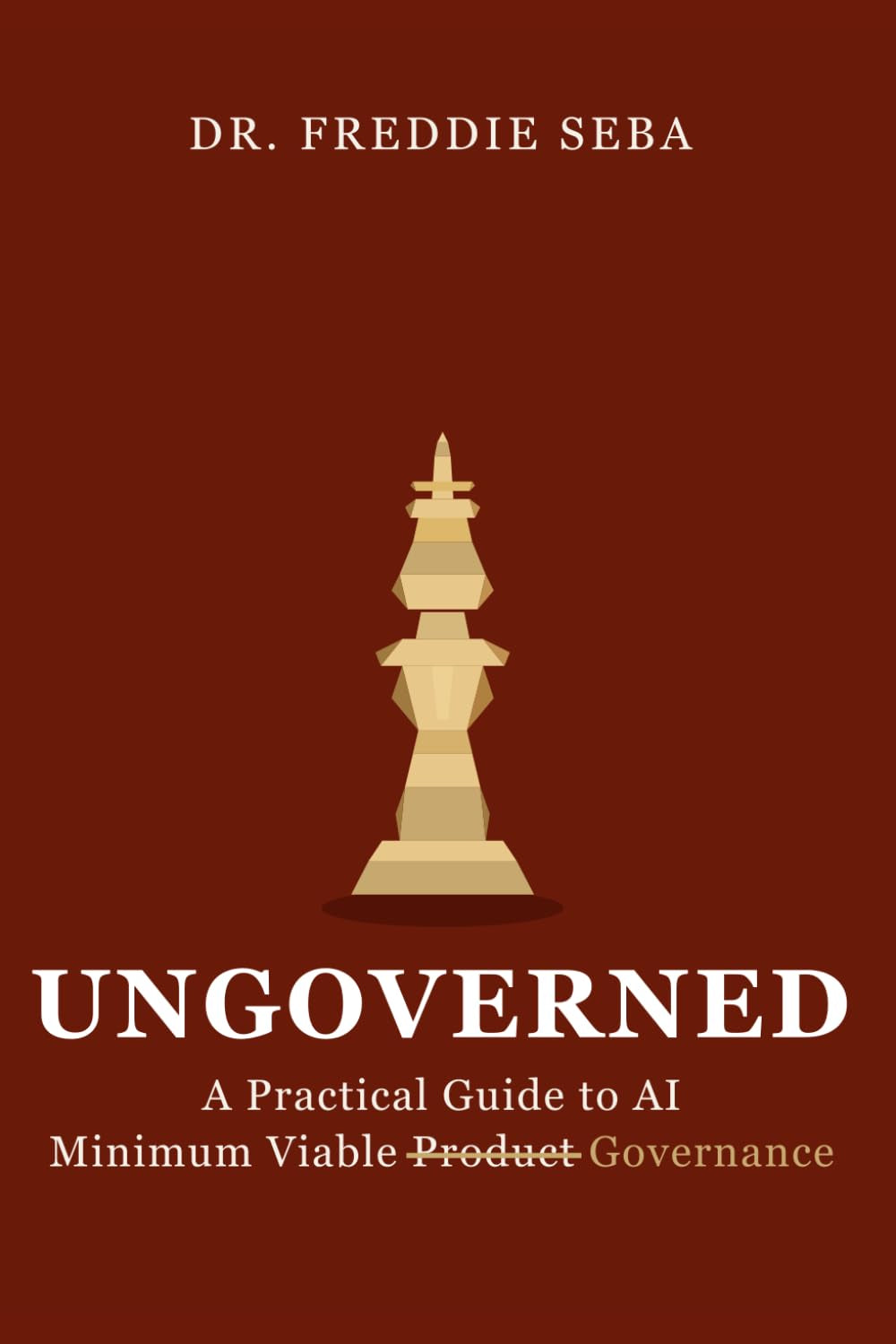 Ungoverned: A Practical Guide to AI Minimum Viable Governance