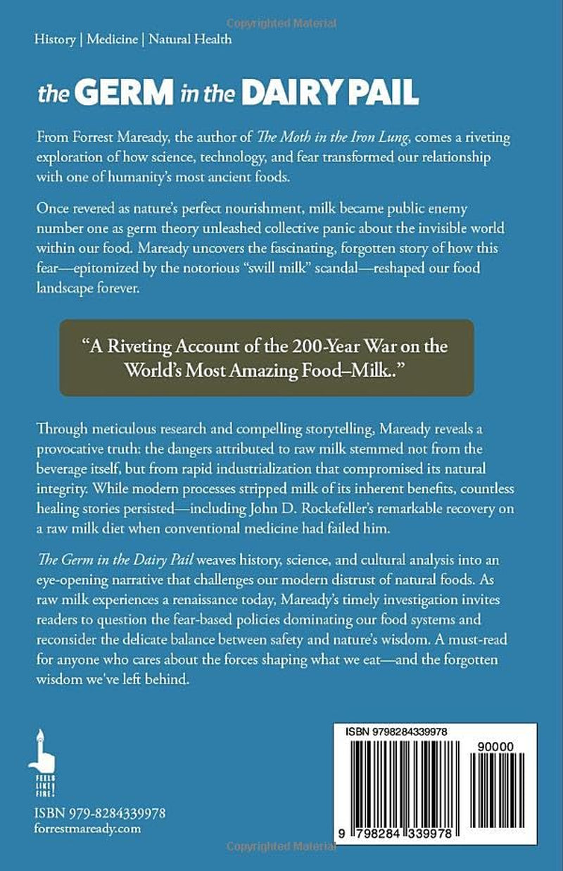 The Germ In The Dairy Pail: The 200-Year War on the World’s Most Amazing Food–Milk.