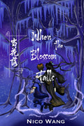 When the Blossom Falls: 3 (When the Blossom Falls Trilogy)