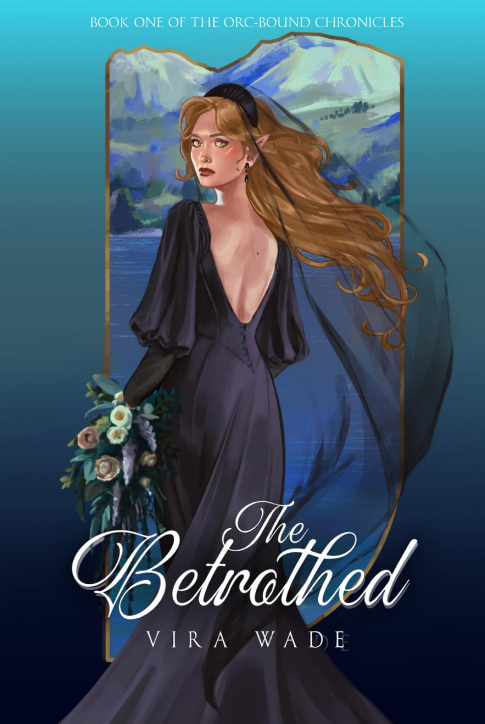 The Betrothed: Book One of the Orc-Bound Chronicles