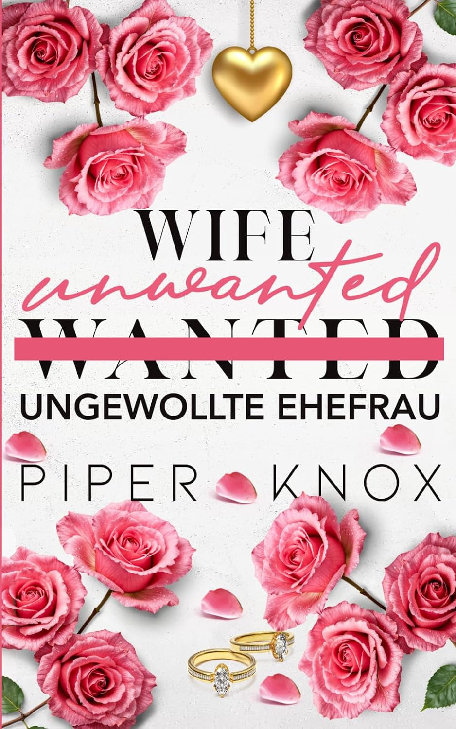 Wife Unwanted - Ungewollte Ehefrau (Die Hawthorne-Milliardäre) (German Edition)