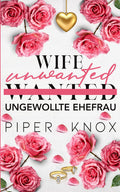 Wife Unwanted - Ungewollte Ehefrau (Die Hawthorne-Milliardäre) (German Edition)