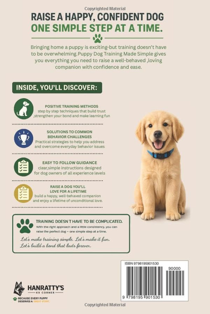 Puppy Dog Training Made Simple: A No-Stress Guide for First-Time Owners to Raise a Happy, Obedient Dog