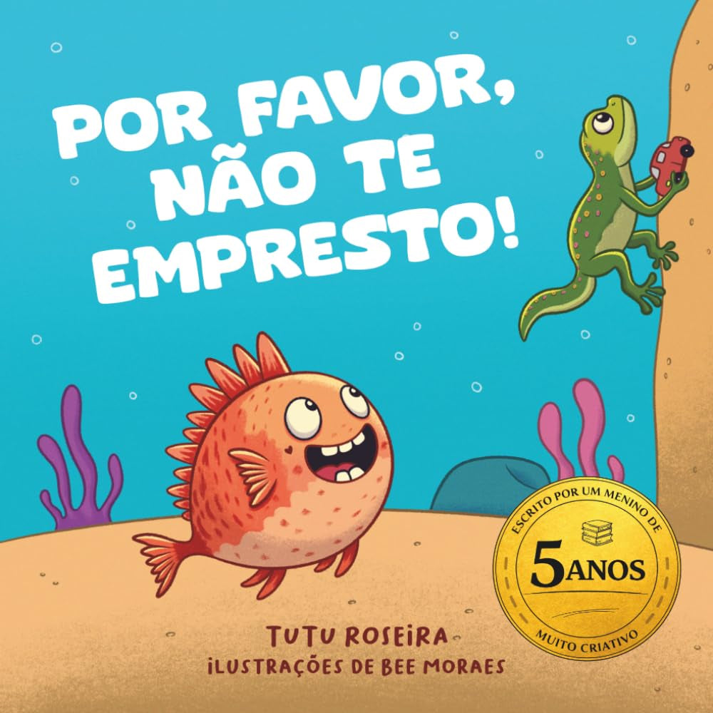Livro infantil para criança aprender a compartilhar e fazer amigos: POR FAVOR, NÃO TE EMPRESTO! - empatia, amizade, educação: Escrito por um menino de ... Share in 8 languages) (Portuguese Edition)